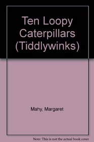 Ten Loopy Caterpillars (Tiddlywinks)