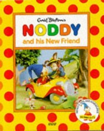 Noddy and His New Friend