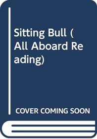 Sitting Bull (All Aboard Reading)