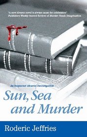 Sun, Sea and Murder (Inspector Alvarez Novels)