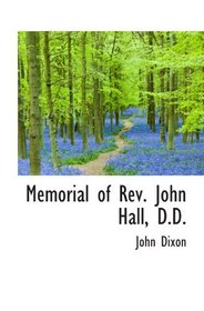 Memorial of Rev. John Hall, D.D.