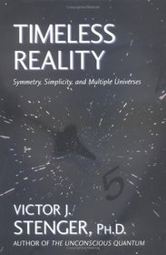 Timeless Reality: Symmetry, Simplicity, and Multiple Universes