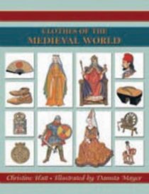 Clothes of the Medieval World (Costume History)