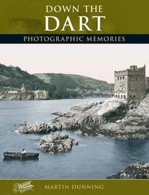 Francis Frith's Down the Dart (Photographic Memories)