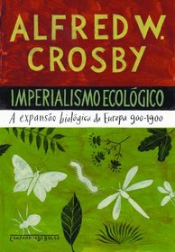 Imperialismo Ecologico - Ecological Imperialism (Em Portugues do Brasil)