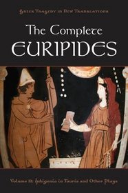 The Complete Euripides (Greek Tragedy in New Translations)