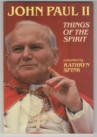 John Paul II: Things of the Spirit