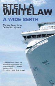 A Wide Berth (Casey Jones Cruise Ship Mysteries)