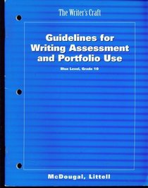 The Writer's Craft, Guidelines for Writing Assessment and Portfolio Use, Blue Level, Grade 10