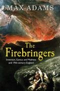 The Firebringers: Art, Science and the Struggle for Liberty in 19th Century Britain