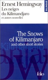 Les Neiges du Kilimandjaro et autres nouvelles - The Snows Of Kilimandjaro (Français - Anglais)