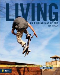 Living as a Young Man of God: An 8-Week Curriculum for Middle School Guys (Breaking the Code)