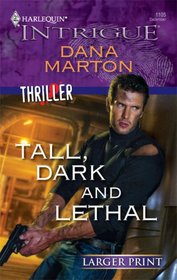 Tall, Dark and Lethal (Thriller) (Harlequin Intrigue, No 1105) (Larger Print)