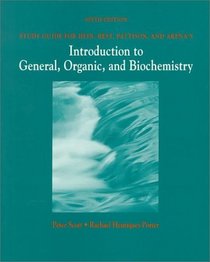 Study Guide for Hein, Best, Pattison, and Arena's Introduction to General, Organic, and Biochemistry: An Introduction to General Organic  Biochemistry