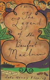 The Legend of the Barefoot Mailman: A Novel