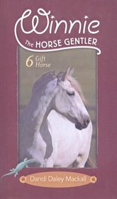 Gift Horse (Winnie the Horse Gentler)