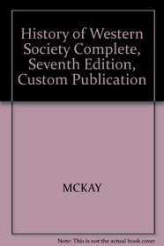History of Western Society Complete, Seventh Edition, Custom Publication