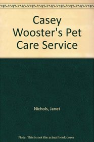 Casey Wooster's Pet Care Service