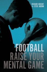 Football: Raise Your Mental Game