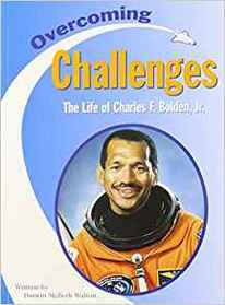 Overcoming Challenges: The Life of Charles F. Bolden, Jr. (Pair-It)