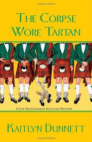 The Corpse Wore Tartan (Liss MacCrimmon, Bk 4)