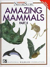 Amazing Mammals (Ranger Rick's Naturescope)