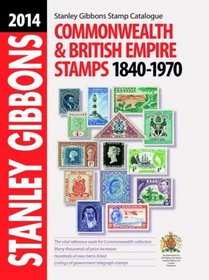 Stanley Gibbons Stamp Catalogue 2014: Commonwealth & Empire Stamps 1840-1970