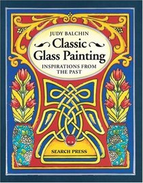 Classic Glass Painting: Inspirations from the Past