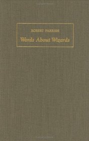 Words About Wizards: Recollections of Magicians and Their Magic, 1930-1950