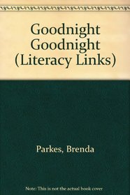Goodnight Goodnight (Literacy Links)