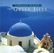 The Greek Isles: Timeless Places