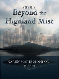 Beyond the Highland Mist (Highlander, Bk 1) (Large Print)