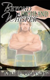 Beyond a Highland Whisper