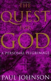 The Quest for God: A Personal Pilgrimage