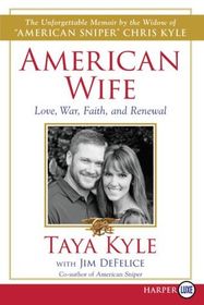 American Wife : A Memoir of Love, Service, Faith, and Renewal (Larger Print)