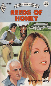 Reeds of Honey (Harlequin Romance, No 1889)
