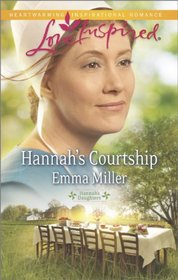 Hannah's Courtship (Hannah's Daughters, Bk 8) (Love Inspired, No 853)