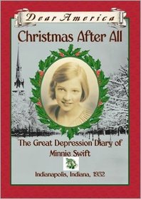 Dear America: Christmas After (The Great Depression Diary of Minnie Swift)