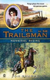 Hannibal Rising (Trailsman, No 340)
