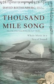Thousand-Mile Song: Whale Music in a Sea of Sound