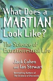 What Does a Martian Look Like? The Science of Extraterrestrial Life