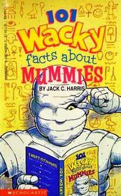 101 Wacky Facts About Mummies