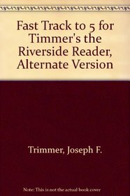 Fast Track to 5 for Timmer's The Riverside Reader, Alternate Version