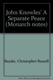 John Knowles' a Separate Peace (Monarch Notes)