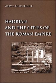 Hadrian and the Cities of the Roman Empire