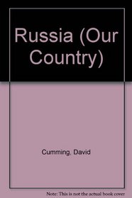 Our Country: Russia (Our Country)