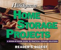 The Family Handyman: Home Storage Projects (Family Handyman)