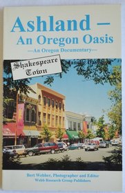Ashland, an Oregon Oasis: An Oregon Documentary