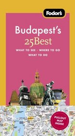 Fodor's Budapest's 25 Best, 1st Edition