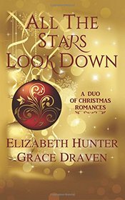 All the Stars Look Down: A Duo of Christmas Romances